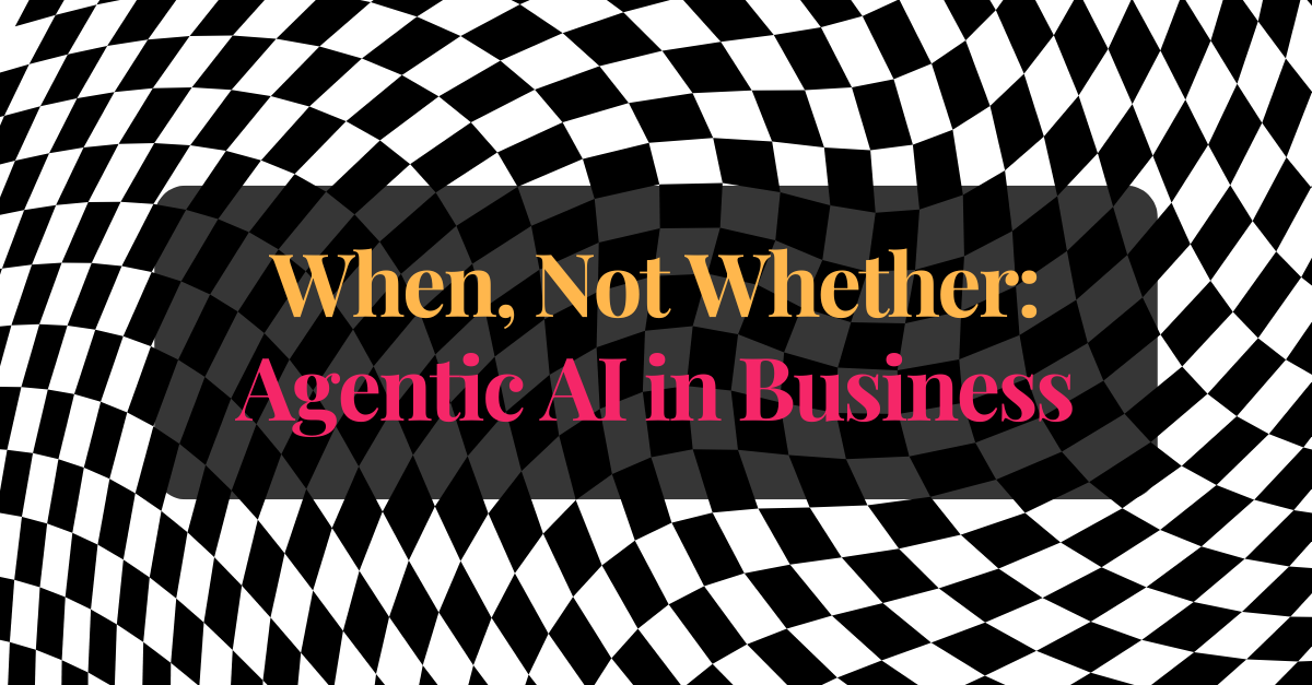 When, Not Whether: How Agentic AI is Accelerating Business Performance